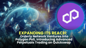 Expanding its Reach: Orderly Network Ventures into Polygon PoS, Introducing Advanced Perpetuals Trading on Quickswap