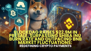 BlockDAG Raises $22.9M in Presale, Surpassing Shiba Inu (SHIB) Burn Rate and Outpacing BNB Market Fluctuations: Redefining Crypto Payments.