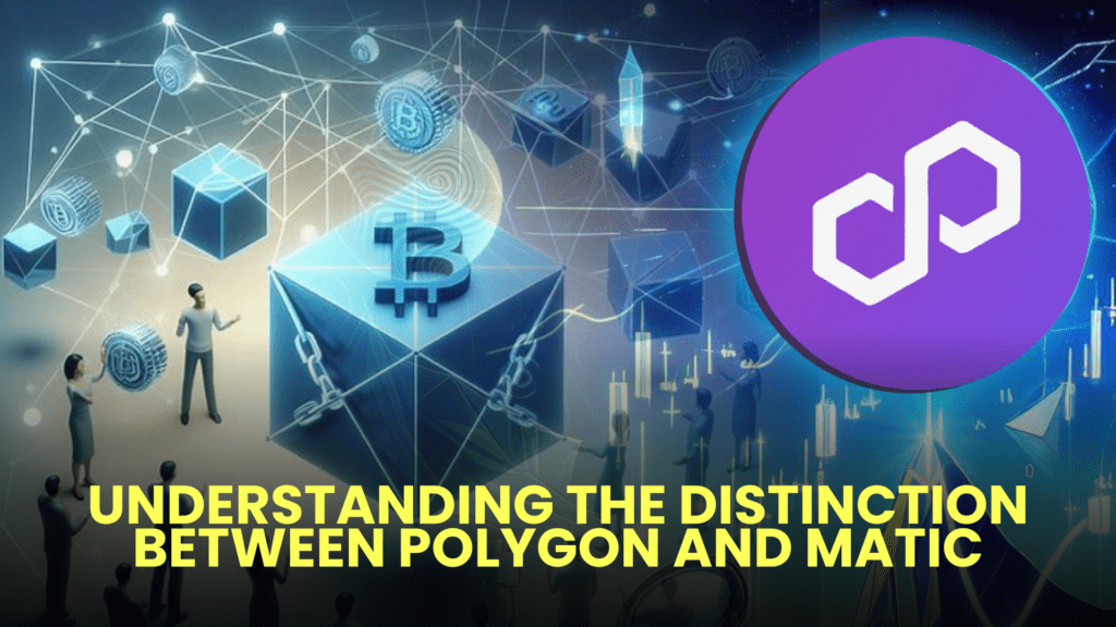 Understanding the Distinction Between Polygon and Matic