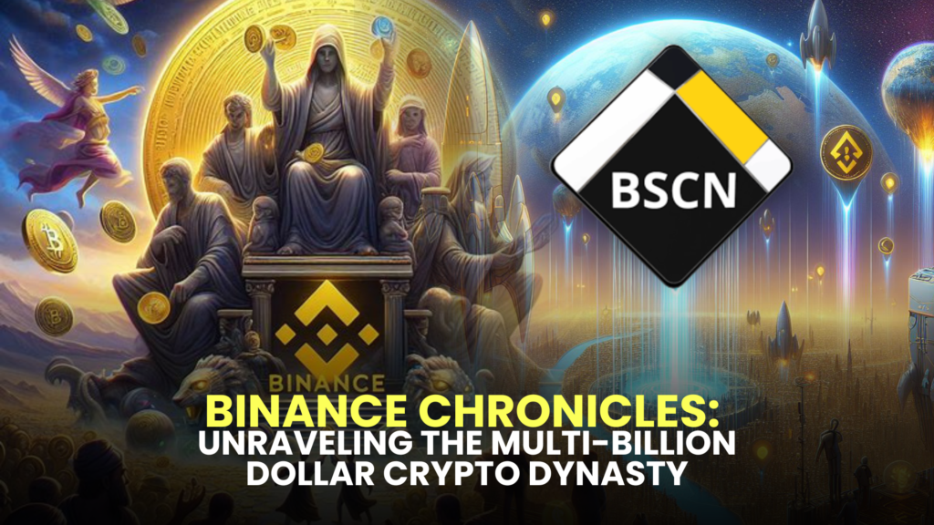 Binance Chronicles: Unraveling the Multi-Billion Dollar Crypto Dynasty