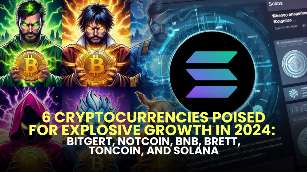 6 Cryptocurrencies Poised for Explosive Growth in 2024 1