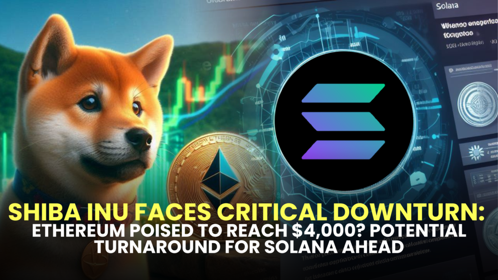 Shiba Inu Faces Critical Downturn: Ethereum (ETH) Poised to Reach $4,000? Potential Turnaround for Solana (SOL) Ahead 2 Add a heading 2