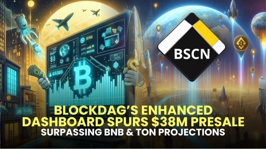 BlockDAG’s Enhanced Dashboard Spurs $38M Presale, Surpassing BNB & TON Projections