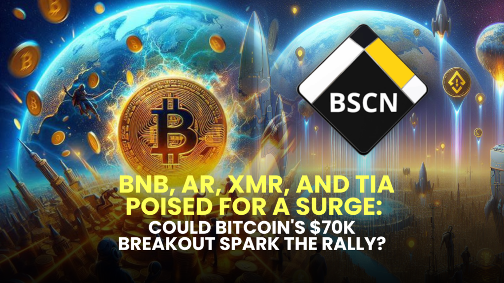 BNB, AR, XMR, and TIA Poised for a Surge: Could Bitcoin's $70K Breakout Spark the Rally? 2 BNB AR XMR and TIA Poised for a Surge