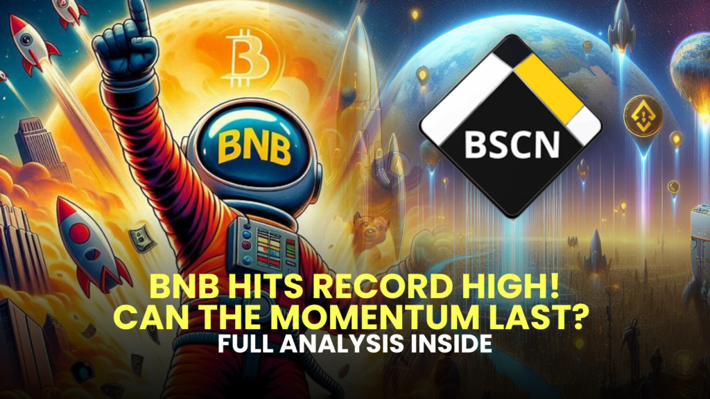 BNB Hits Record High! Can the Momentum Last? Full Analysis Inside