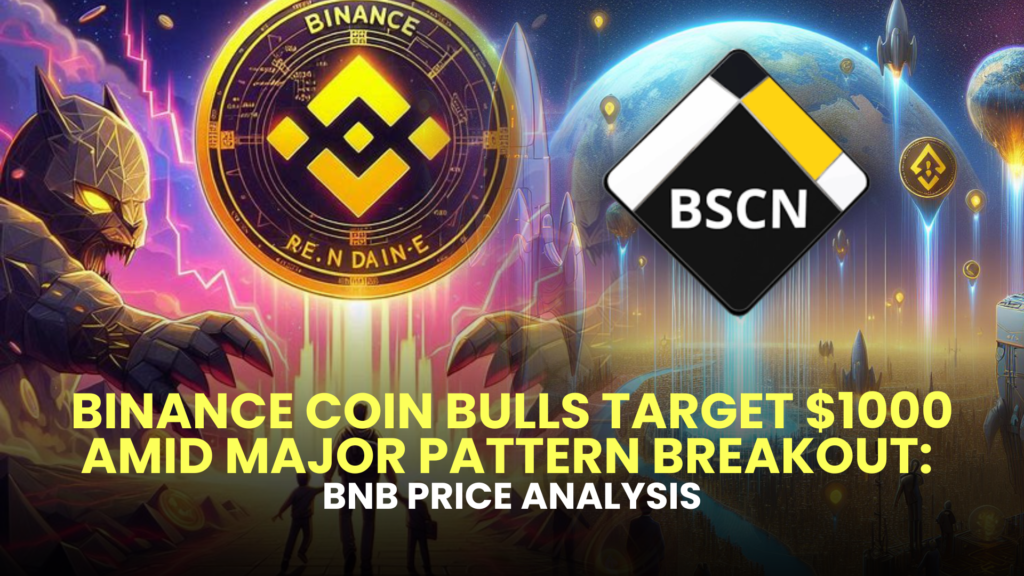 Binance Coin Bulls Target $1000 Amid Major Pattern Breakout: BNB Price Analysis