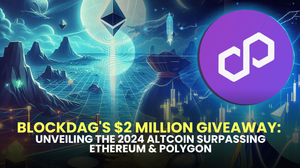 BlockDAG's $2 Million Giveaway: Unveiling the 2024 Altcoin Surpassing Ethereum & Polygon