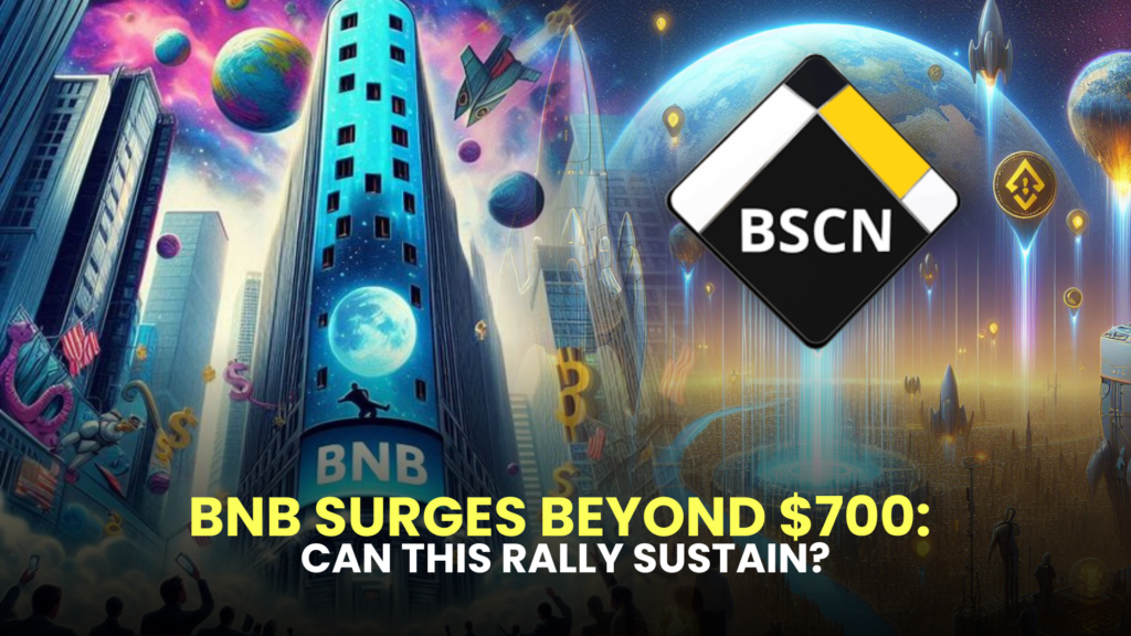 BNB Surges Beyond $700: Can This Rally Sustain?