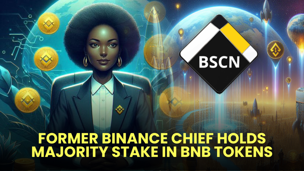 Former Binance Chief Holds Majority Stake in BNB Tokens