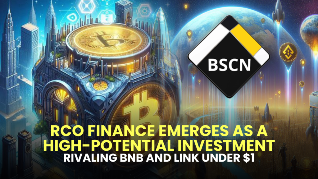 RCO Finance Emerges as a High-Potential Investment, Rivaling BNB and LINK Under $1