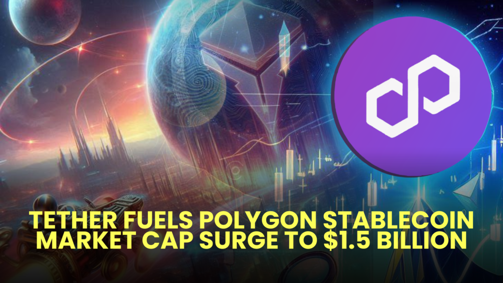 Tether Fuels Polygon Stablecoin Market Cap Surge to $1.5 Billion 2 Tether Fuels Polygon Stablecoin Market Cap Surge to 1.5 Billion