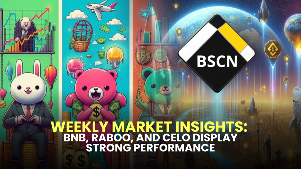 Weekly Market Insights: BNB, Raboo, and Celo Display Strong Performance