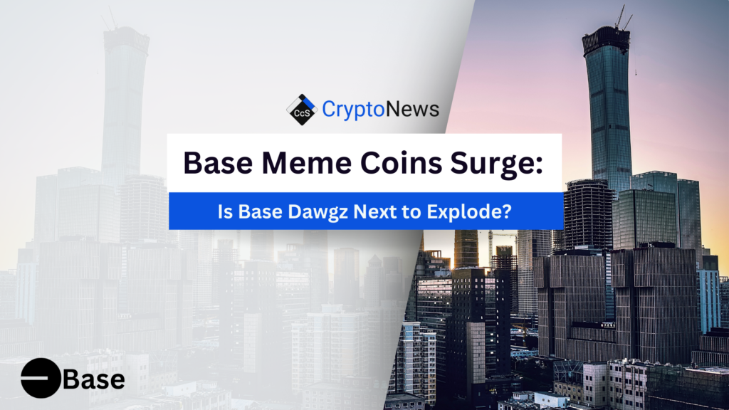 Base Meme Coins Surge: Is Base Dawgz Next to Explode?