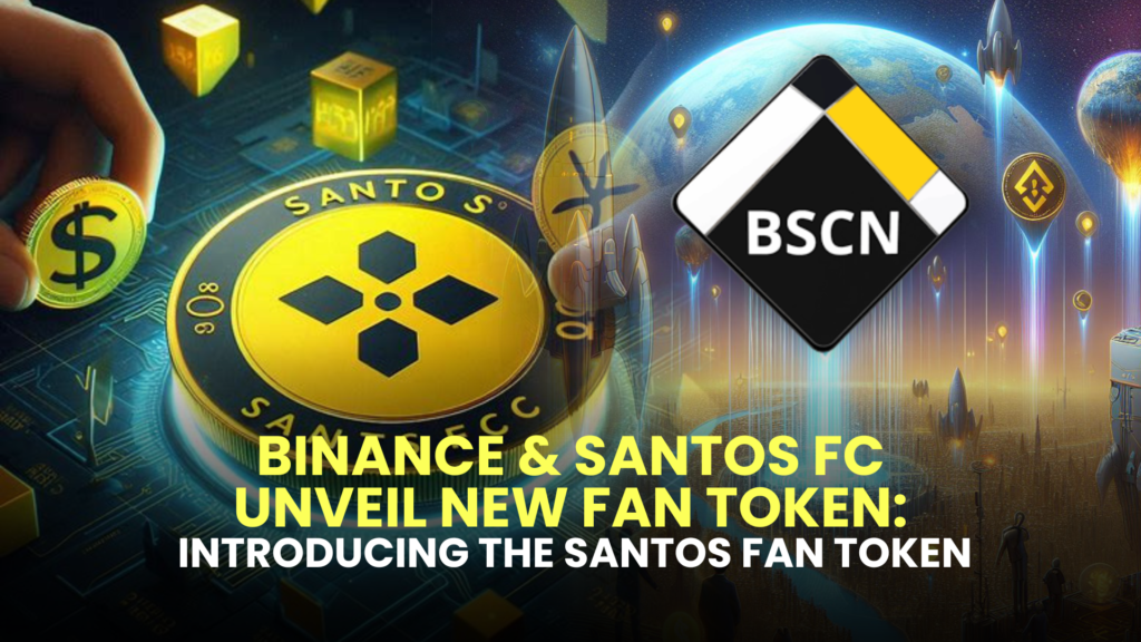 Binance & Santos FC Unveil New Fan Token: Introducing the Santos Fan Token