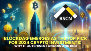BlockDAG Emerges as the Top Pick for 2024 Crypto Investments: Why It Outshines Toncoin and BNB