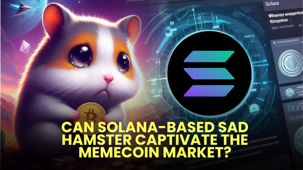 Can Solana-Based Sad Hamster (HAMMY) Captivate the Memecoin Market?