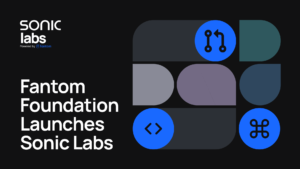 Fantom Foundation Introduces Sonic Labs
