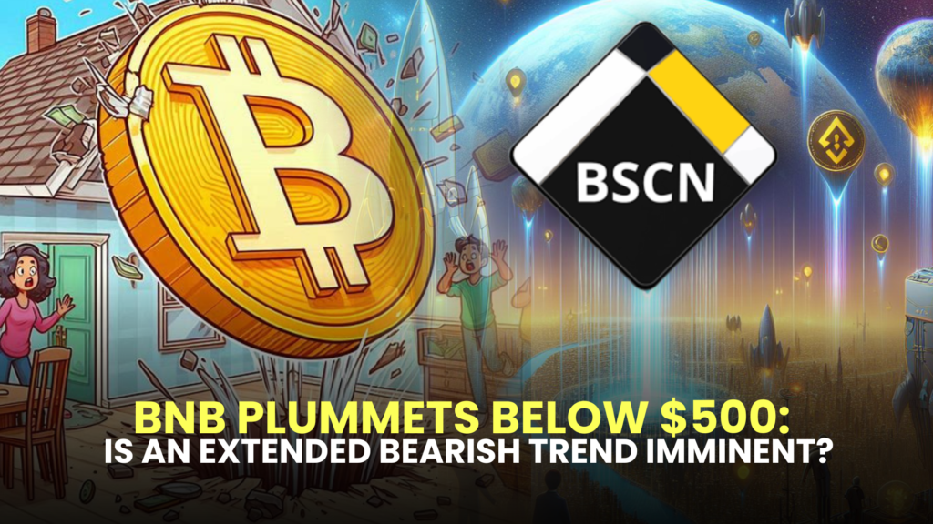 BNB Plummets Below $500: Is an Extended Bearish Trend Imminent?