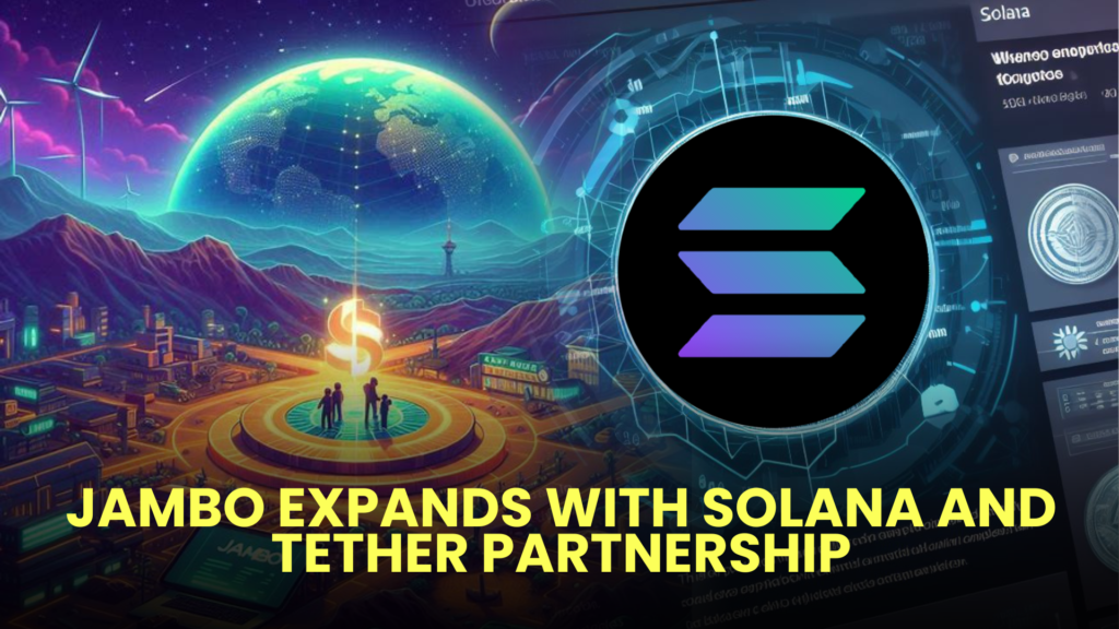 Jambo Expands with Solana and Tether Partnership