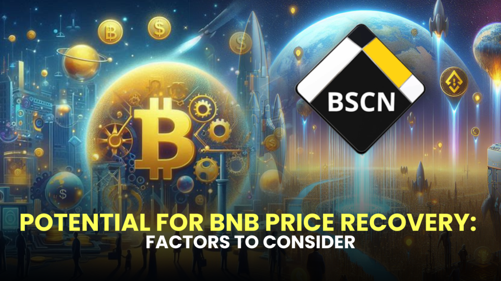 Potential for BNB Price Recovery: Factors to Consider 2 Potential for BNB Price Recovery