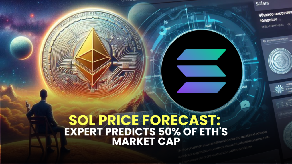 SOL Price Forecast: Expert Predicts 50% of ETH's Market Cap