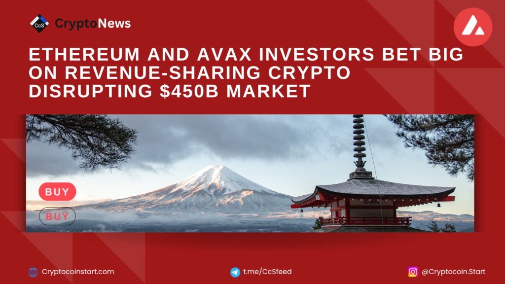 Ethereum and AVAX Investors Bet Big on Revenue-Sharing Crypto Disrupting $450B Market