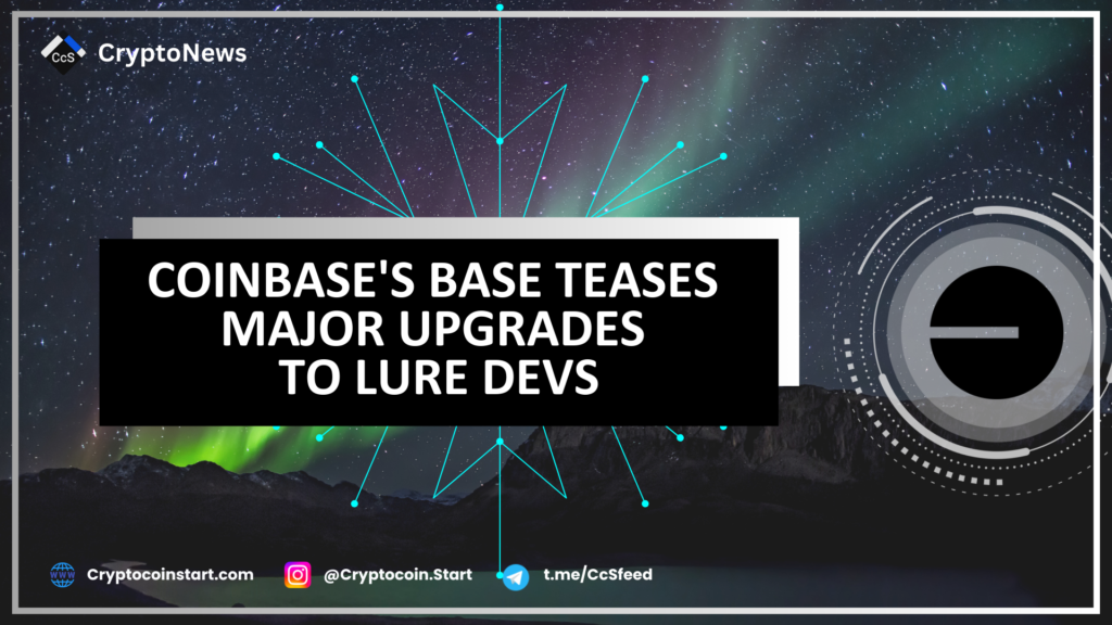 Coinbase's Base Teases Major Upgrades to Lure Devs