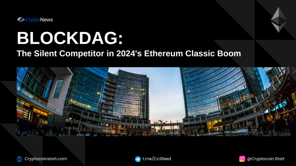 BlockDAG: The Silent Competitor in 2024's Ethereum Classic Boom