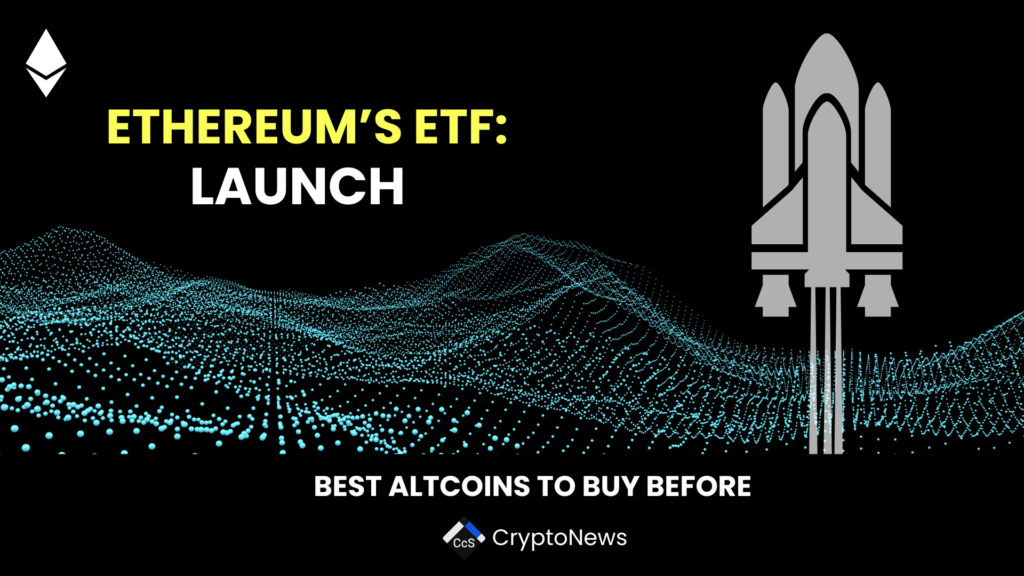 Best Altcoins to Buy Before the Ethereum ETF Launch!