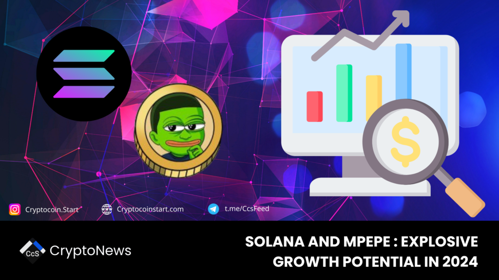 Solana and MPEPE: Explosive Growth Potential in 2024