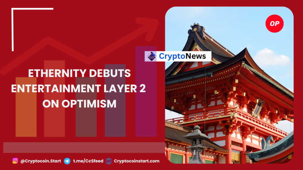 Ethernity Debuts Entertainment Layer 2 on Optimism