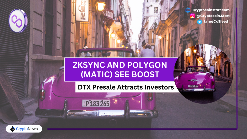 ZK and MATIC See Boost; DTX Presale Attracts Investors