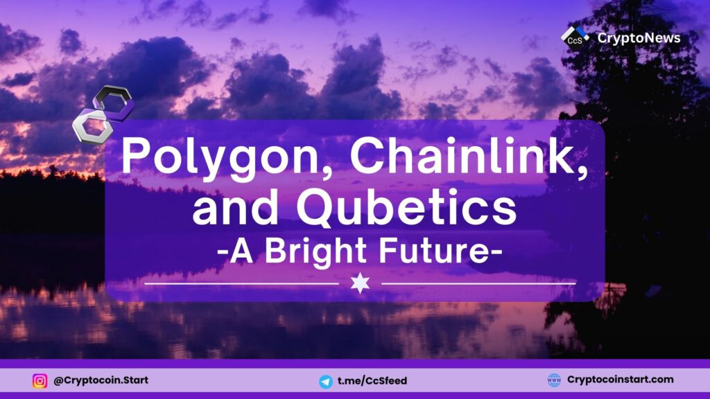 Polygon, Chainlink, and Qubetics: A Bright Future