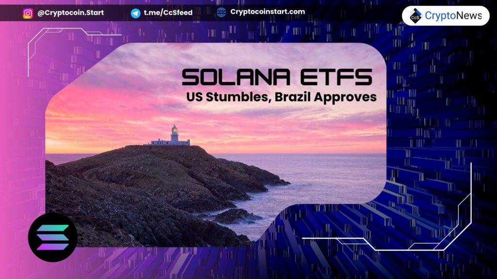 Solana ETFs: US Stumbles, Brazil Approves