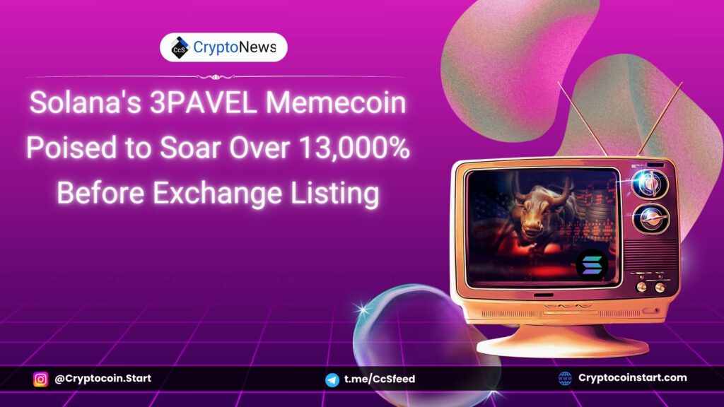 Solana's 3PAVEL Memecoin Poised to Soar Over 13,000% Before Exchange Listing