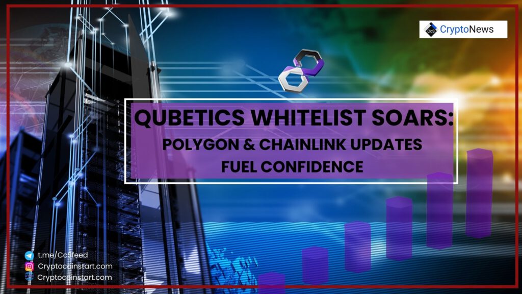 Qubetics Whitelist Soars: Polygon & Chainlink Updates Fuel Confidence