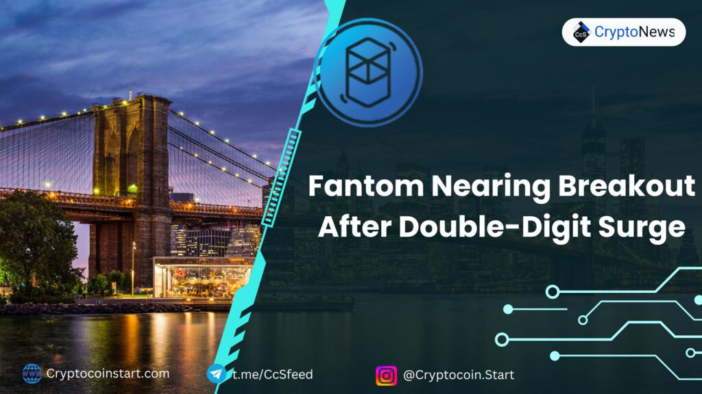 Fantom Nearing Breakout After Double-Digit Surge