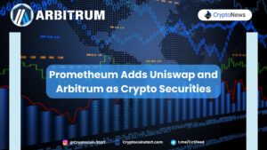 Prometheum Adds Uniswap and Arbitrum as Crypto Securities
