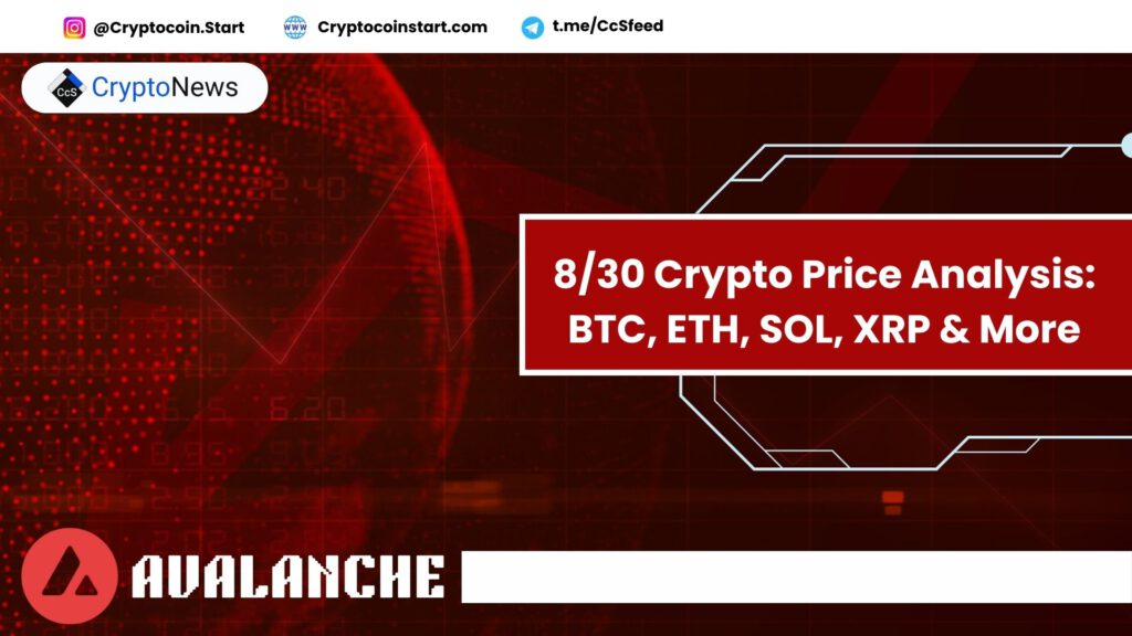 8/30 Crypto Price Analysis: BTC, ETH, SOL, XRP & More