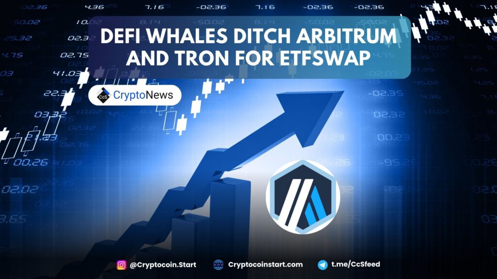 DeFi Whales Ditch Arbitrum and Tron for ETFSwap