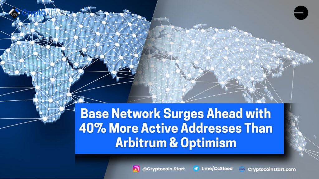 Base Network Surges Ahead with 40% More Active Addresses Than Arbitrum & Optimism