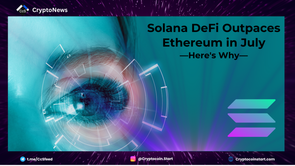 Solana DeFi Outpaces Ethereum in July—Here's Why