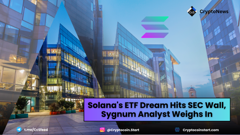 Solana's ETF Dream Hits SEC Wall, Sygnum Analyst Weighs In