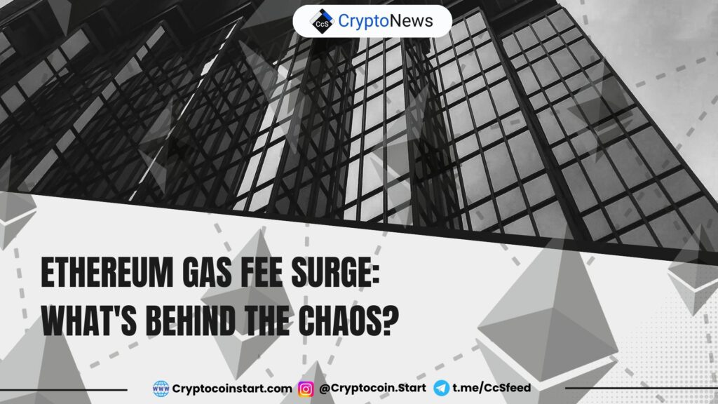 Ethereum Gas Fee Surge: What's Behind the Chaos?