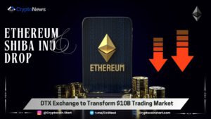 Ethereum & Shiba Inu Drop; DTX Exchange to Transform $10B Trading Market