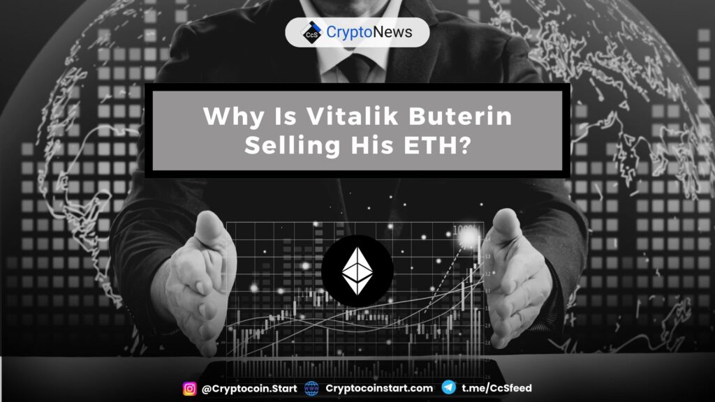 Why Is Vitalik Buterin Selling His ETH?