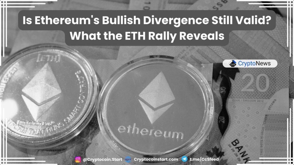 Is Ethereum's Bullish Divergence Still Valid? What the ETH Rally Reveals