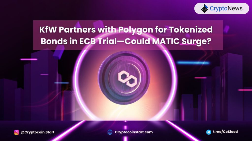 KfW Partners with Polygon for Tokenized Bonds in ECB Trial—Could MATIC Surge? 2 POLYGON 1 2