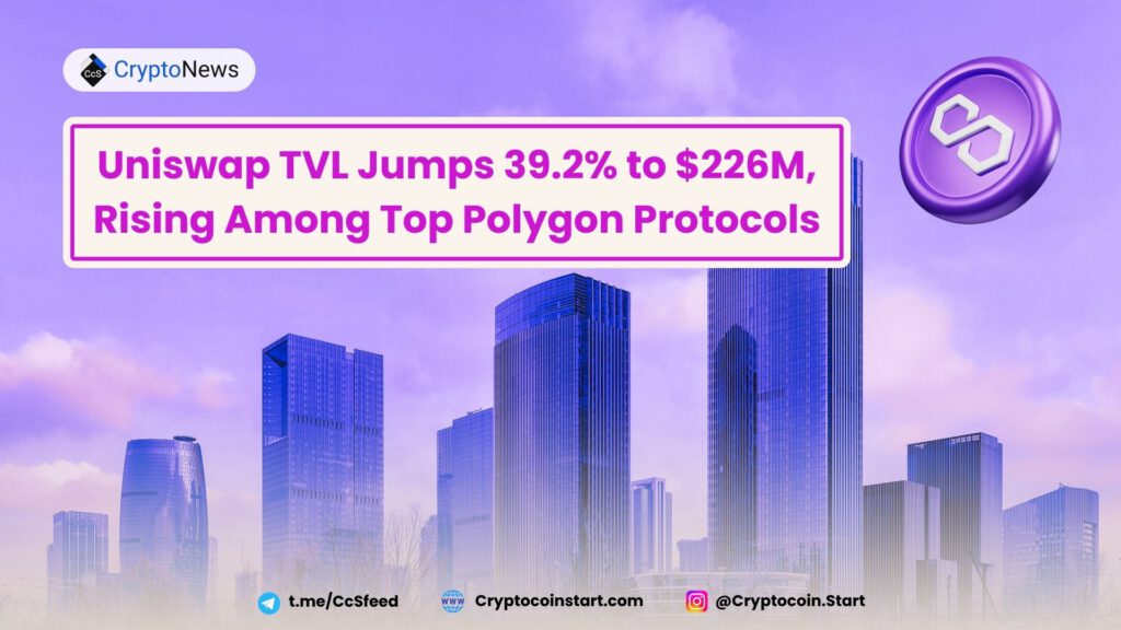 Uniswap TVL Jumps 39.2% to $226M, Rising Among Top Polygon Protocols