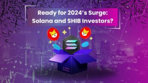 Ready for 2024’s Surge: Solana and SHIB Investors?